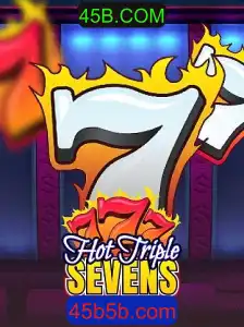 Descubra o Mundo do Jogo HotTripleSevens em 45B.COM